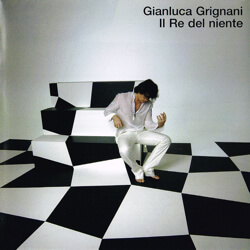Gianluca Grignani - Il re del niente